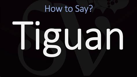 How Do You Pronounce Tiguan