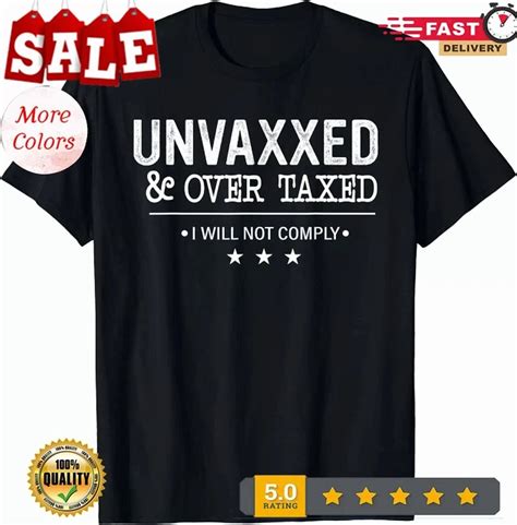 Unvaxxed And Over Taxed